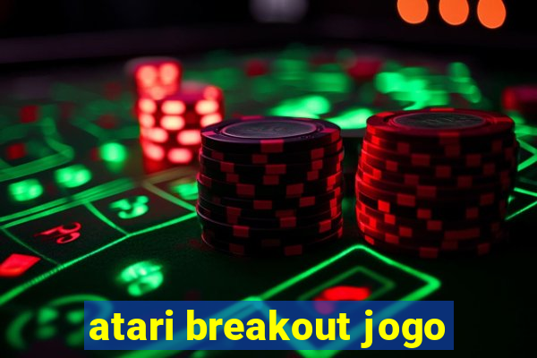 atari breakout jogo